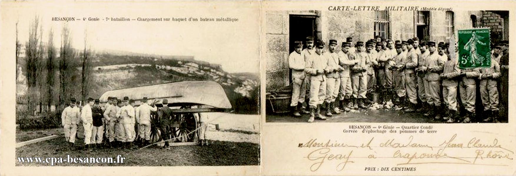 CARTE-LETTRE MILITAIRE - BESANÇON - 4e Génie - 7e bataillon - Chargement sur haquet d'un bateau métallique & BESANÇON - 4e Génie - Quartier Condé - Corvée d'épluchage des pommes de terre.